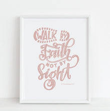 Load image into Gallery viewer, Walk by Faith print

